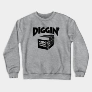 Diggin' 2 Crewneck Sweatshirt